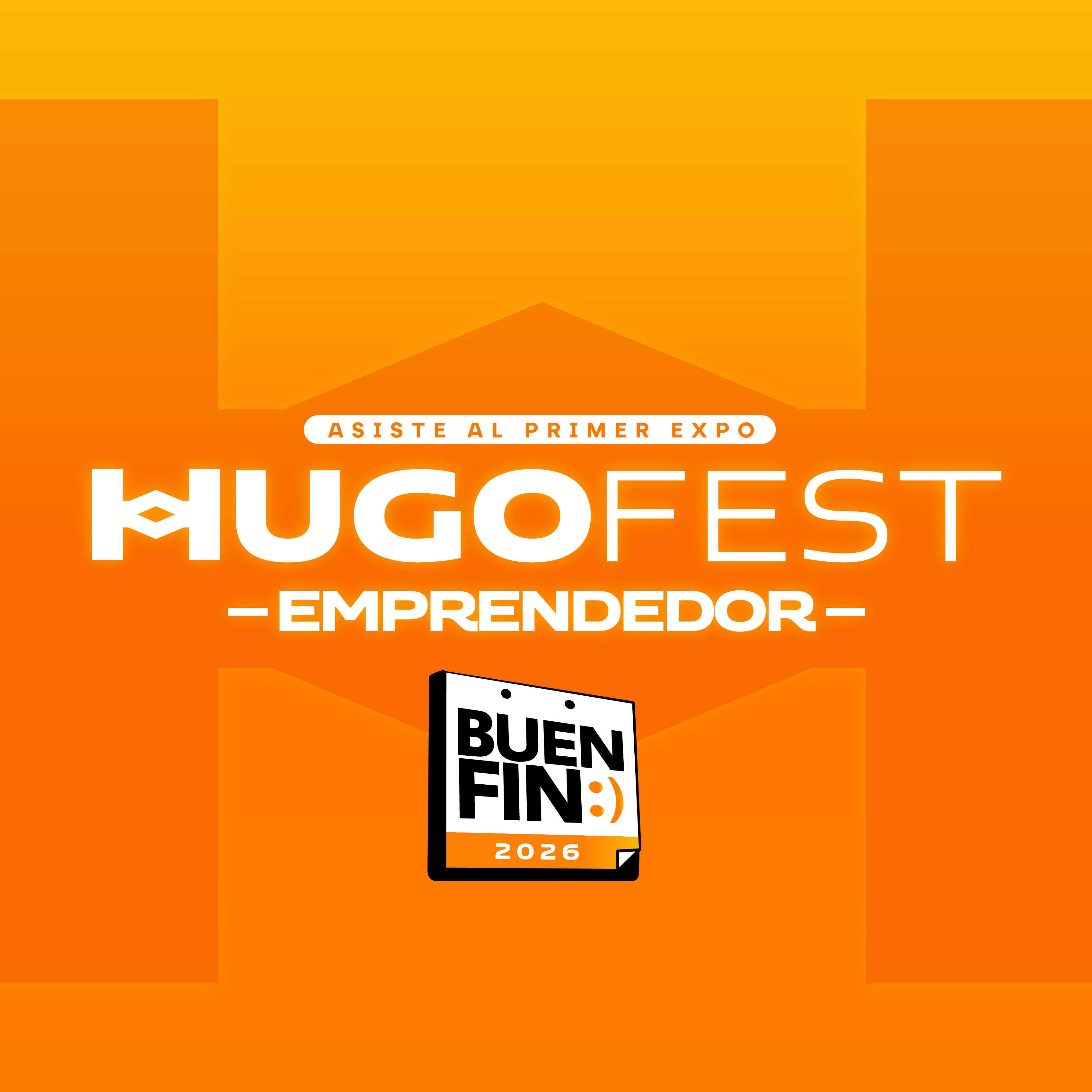 HUGOFEST EMPRENDEDOR (Edición Buen Fin 2026)